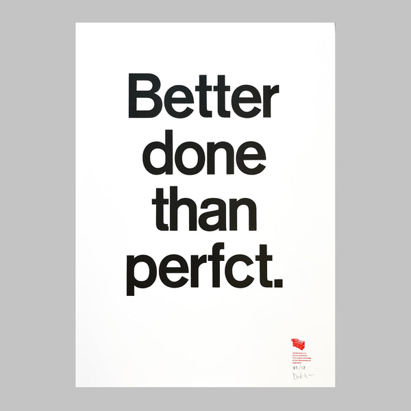 Better done than perfct