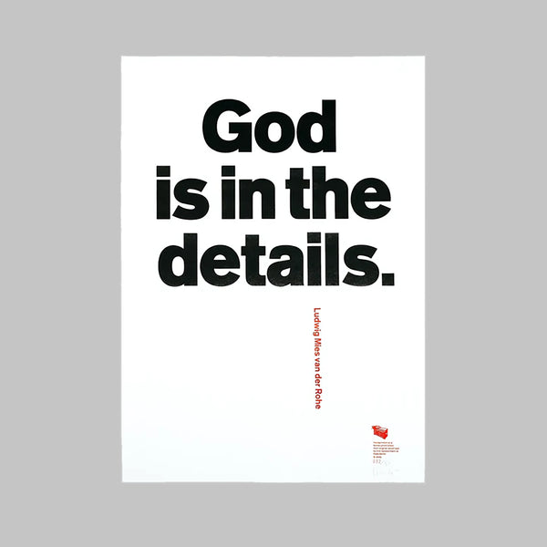 God is in the details. – Ludwig Mies van der Rohe