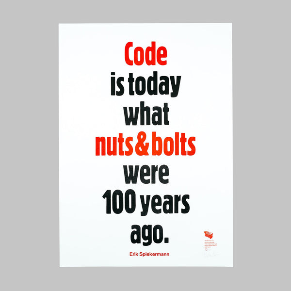 Code is today what nuts & bolts were 100 years ago. – Erik Spiekermann