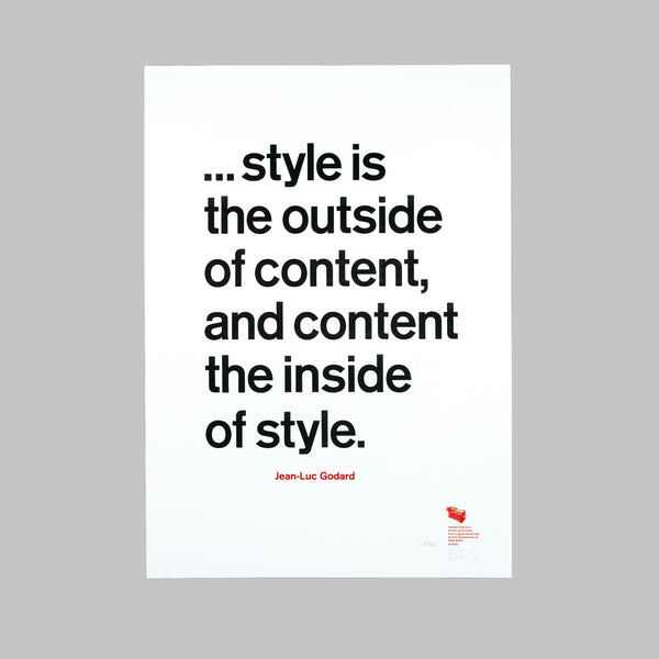 … style is the outside of content, and content the inside of style. – Jean-Luc Godard